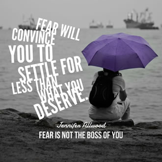 Letting fear guide us and NOT drive us