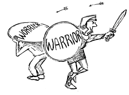 Worrier or Warrior – Which do we choose to be?