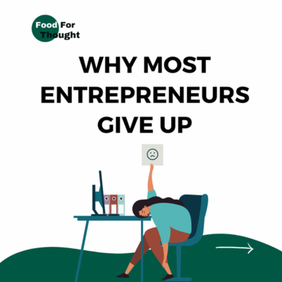 Why most entrepreneurs give up?