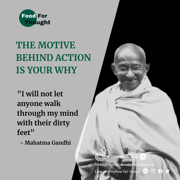 The motive behind action is YOUR WHY