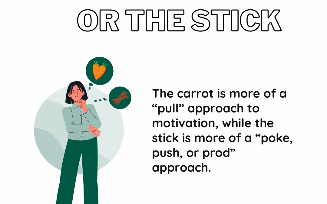 Food For Thought: The Carrot or The Stick
